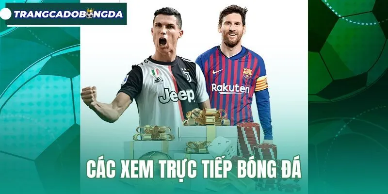 Các Xem Trực Tiếp Bóng Đá - Cài Đặt Bản Quyền Chuẩn HD