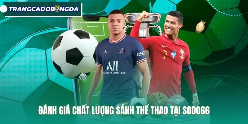 Bảng kèo thể thao Sodo66 chuẩn xác cùng giấy phép uy tín