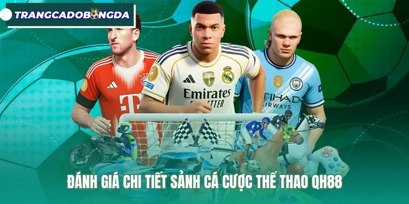Bảng kèo thể thao trực tuyến phong phú tại sảnh QH88