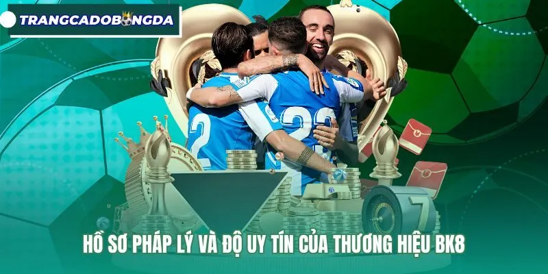 Hồ sơ pháp lý cùng giấy phép Curacao của BK8